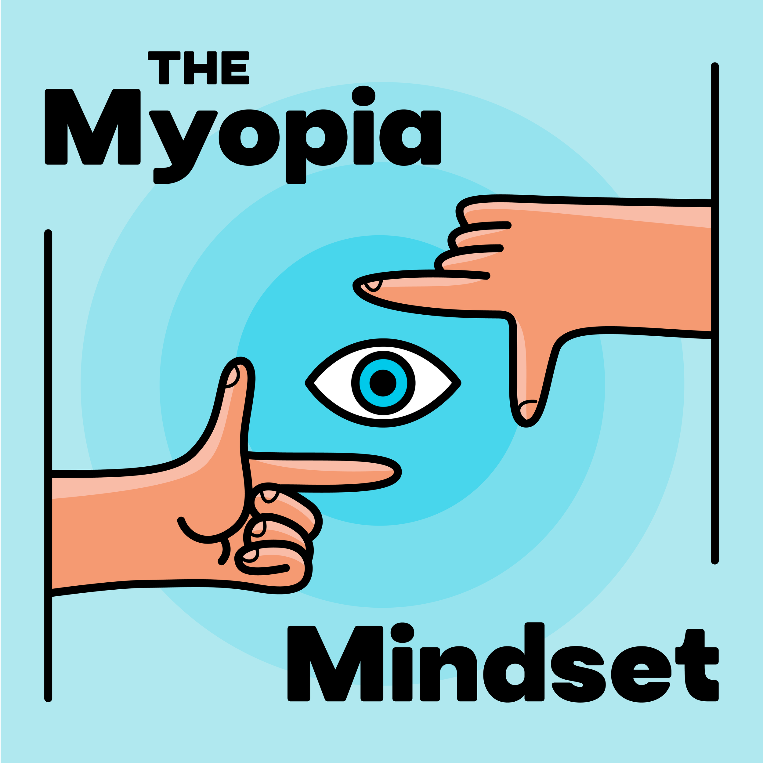 Illustration of two hands framing an eye with blue concentric circles in the background. Text reads "The Myopia Mindset."