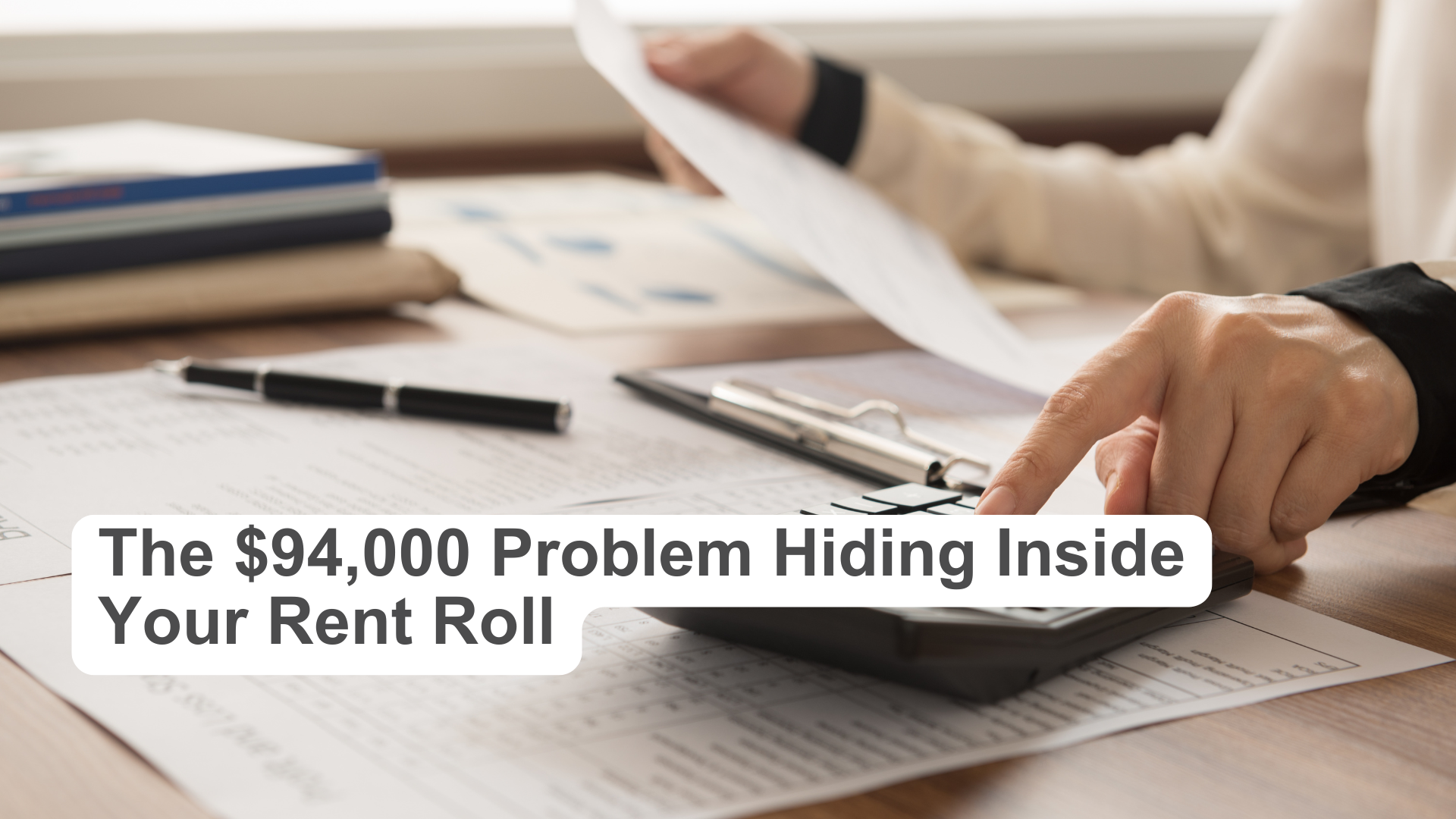 The $94,000 Problem Hiding Inside Your Rent Roll