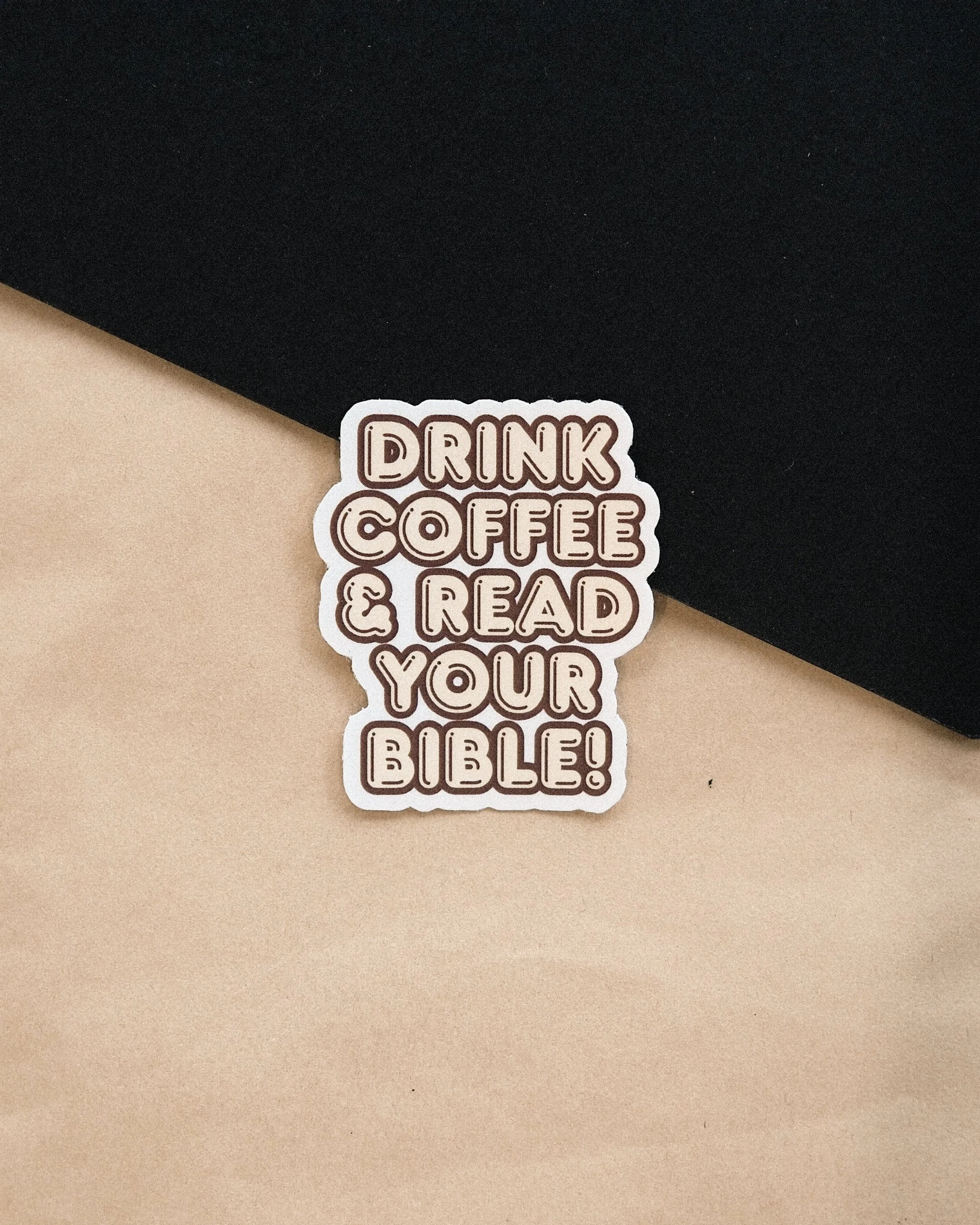 Drink Coffee and Read Your Bible // Die-Cut Sticker