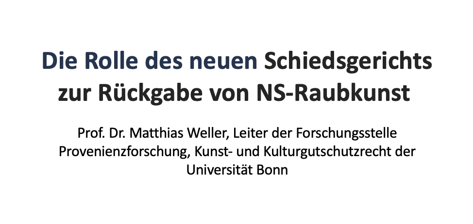Professor Matthias Weller zur Rolle des neuen Schiedsgericht für Restitutionsforderungen