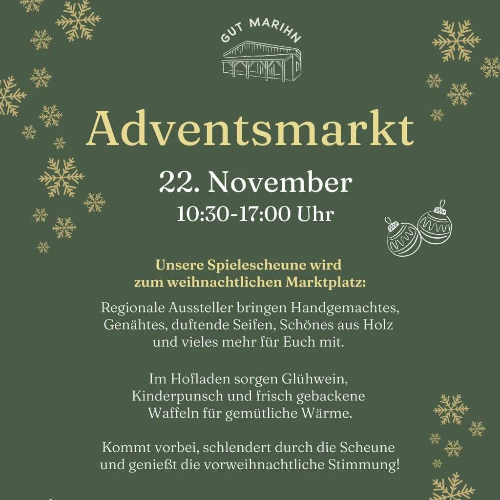 ✨ Adventsmarkt auf Gut Marihn ✨
Am 22. November | 10:30&ndash;17:00 Uhr wird unsere Spielescheune zum Wintertraum 🎄❄️

💛 Regionale Aussteller aus der Umgebung
Handgemachtes | Gen&auml;htes | Sch&ouml;nes aus Holz
Zum St&ouml;bern, Staunen &amp; Ver