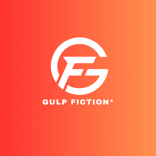 GULP FICTION*
