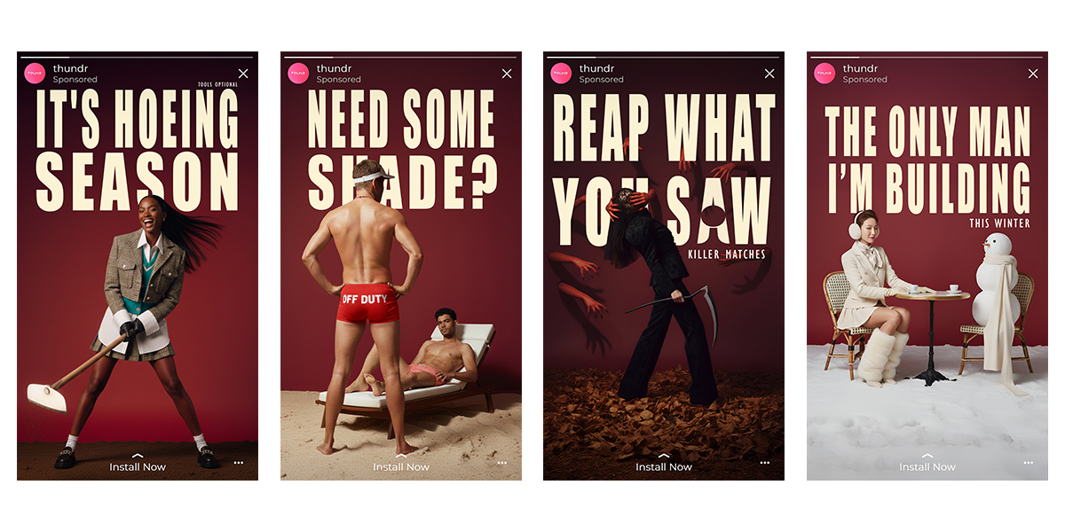 Series of four promotional posters for Thundr, each featuring a bold text headline and a distinct, themed image. The first poster shows a woman with a shovel in front of a red background, wearing holiday attire. The second poster has a man in red shorts with 'OFF DUTY' written on them, and another man lounging on a beach chair, with a sandy background. The third poster features a figure wielding a scythe with shadowy hands reaching out, set against a dark, dramatic backdrop. The fourth poster depicts a woman at a white table with a snowman, dressed in winter clothing, sitting on a snow-like surface.