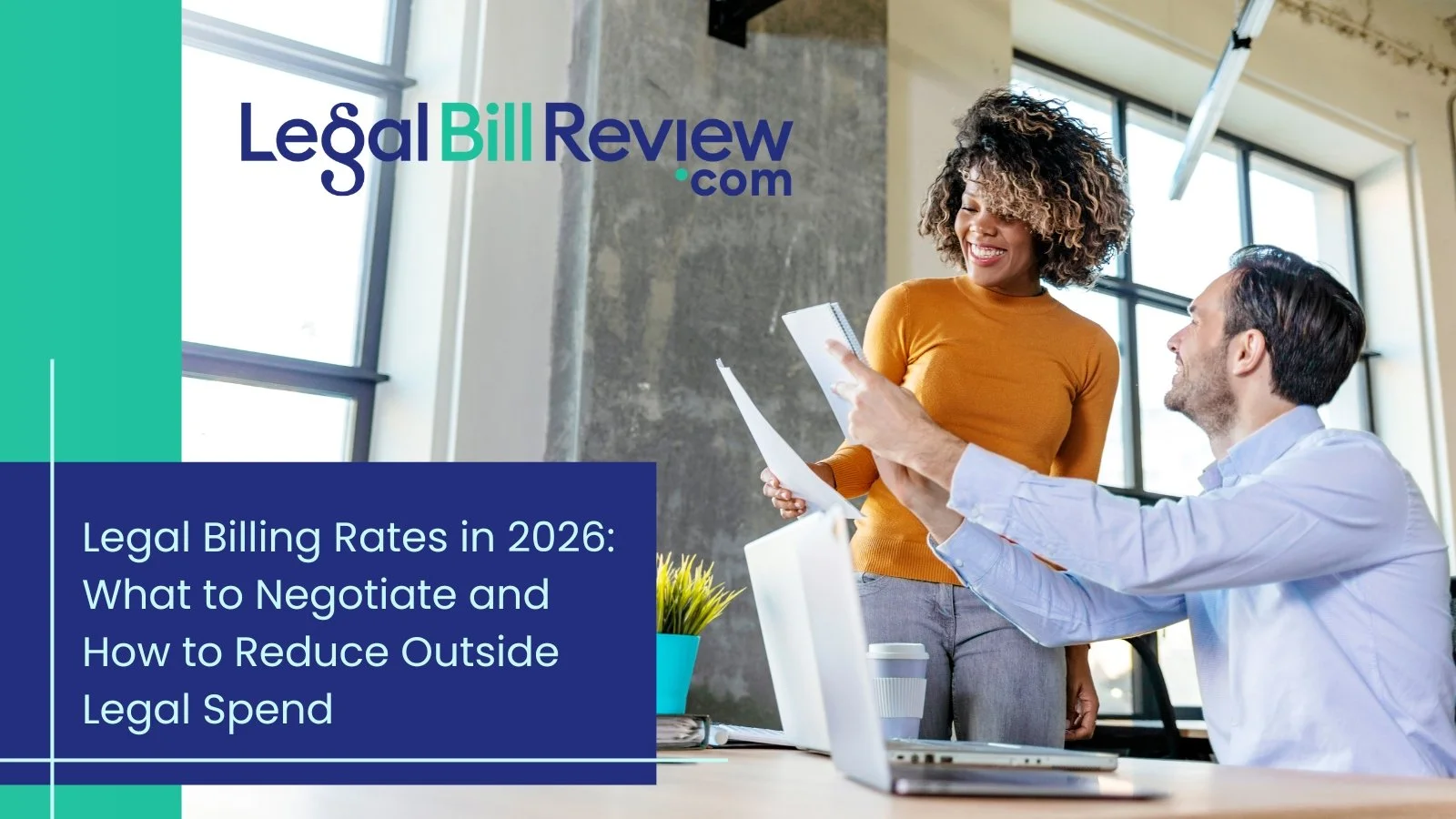 Legal Billing Rates in 2026: What to Negotiate and How to Reduce Outside Legal Spend