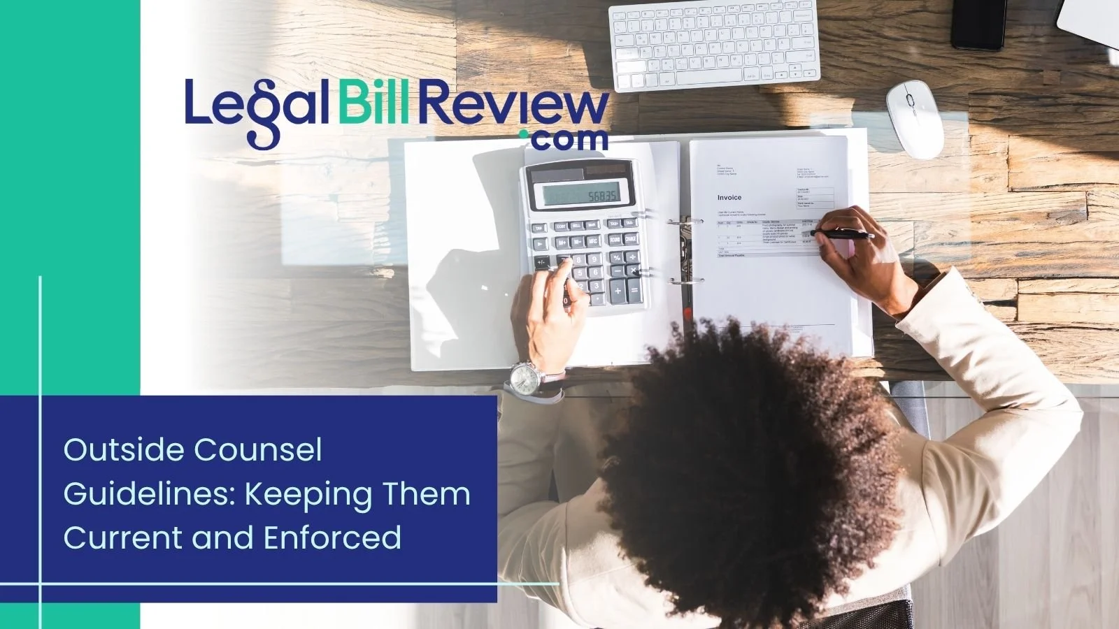 Outside Counsel Guidelines: Keeping Them Current and Enforced