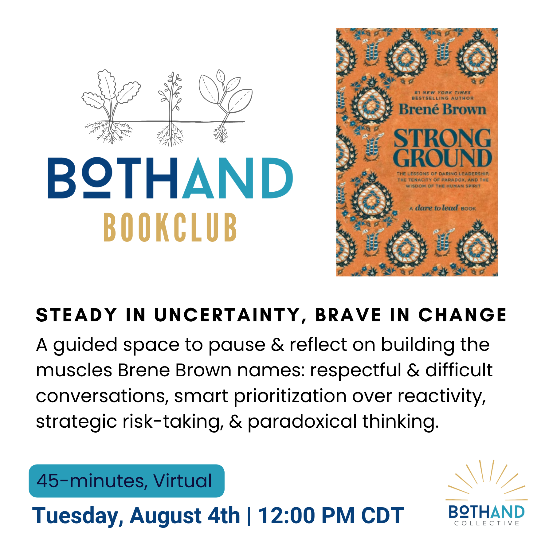 BothAnd BookClub –Strong Ground: The Lessons of Daring Leadership, the Tenacity of Paradox, and the Wisdom of the Human Spirit, by Brene Brown 