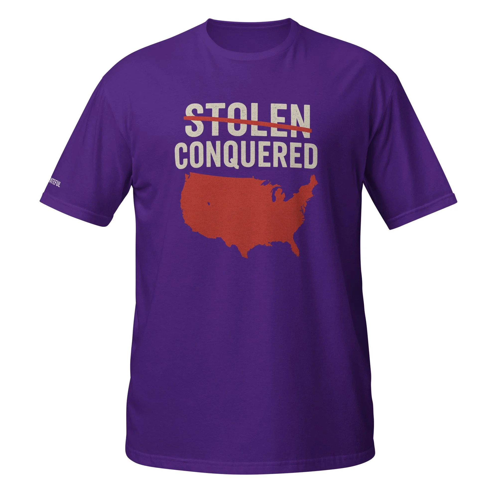Conquered not Stolen Tee