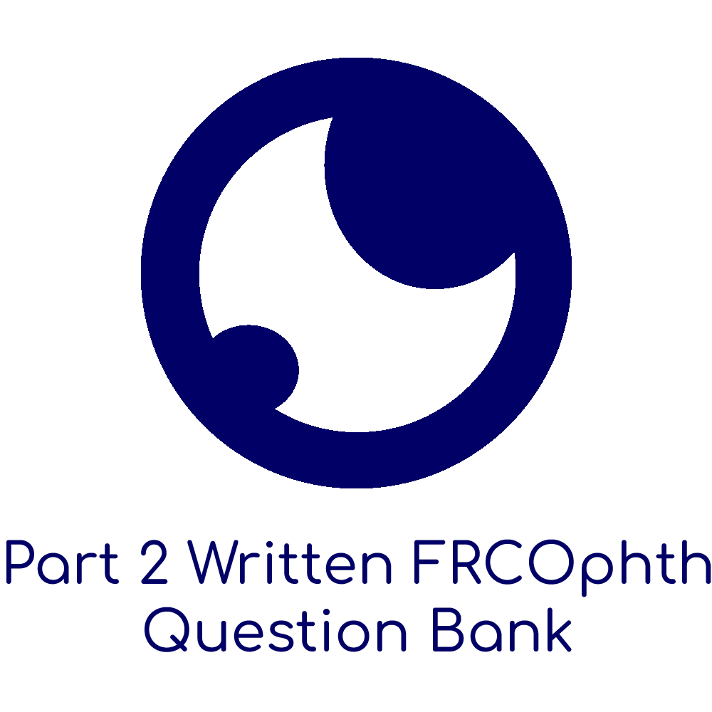 FRCOphth Part 2 Written Exam Question Bank (Middle East/Asia)