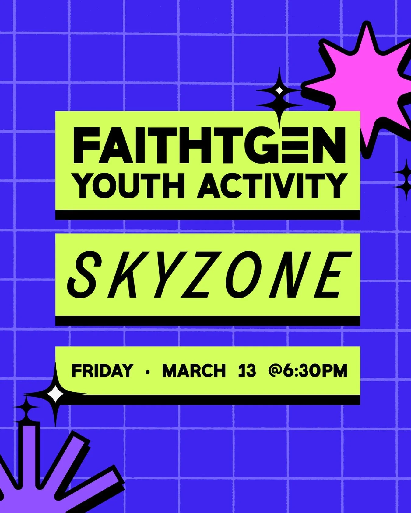 FaithGEN Youth Activity 💥🙌

We are having a youth activity for ages 12-17 this Friday, March 13th at Sky Zone. 

Click the link below to RSVP and let us know you&rsquo;re coming! https://house-of-ok.cls.co/VvTx