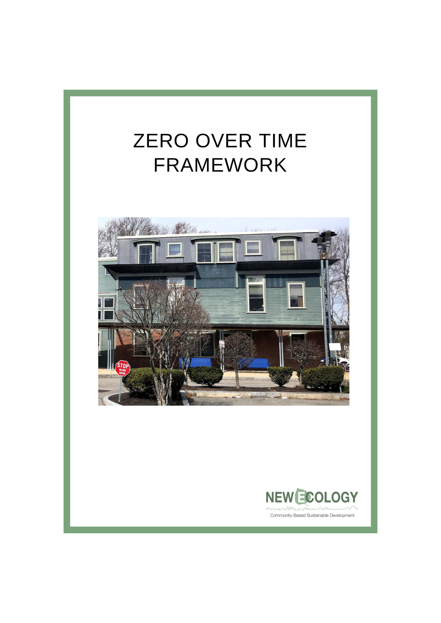 Zero Over Time Framework with a photo of a blue building and New Ecology logo