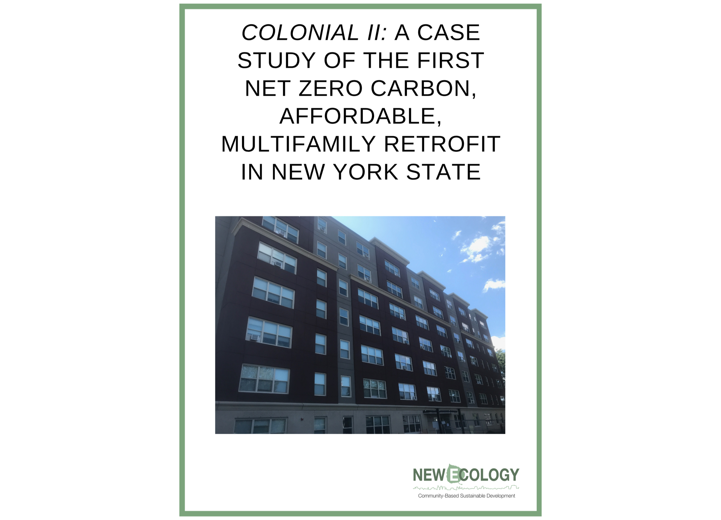 Colonial II: A Case Study of the First Net Zero Carbon, Affordable, Multifamily Retrofit in New York State