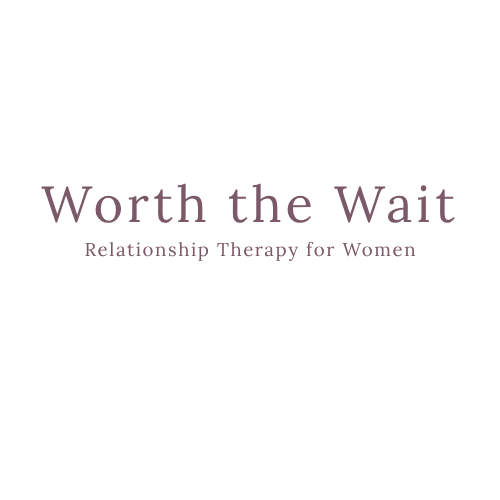 Worth the Wait: Relationship Therapy for Women