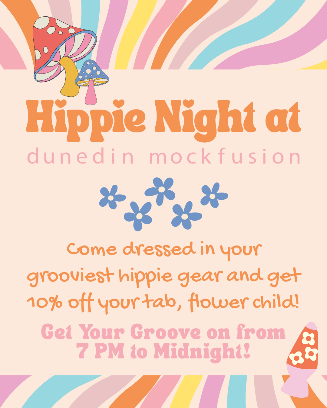 Hippie Night at Dunedin MockFusion