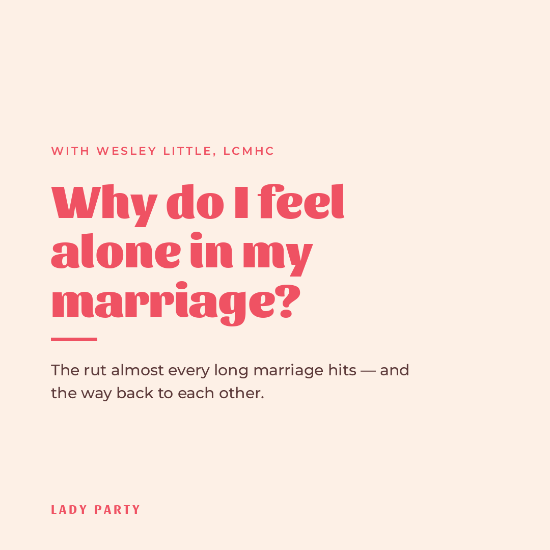 Why Do I Feel So Alone in My Marriage When Nothing Is Even Wrong?