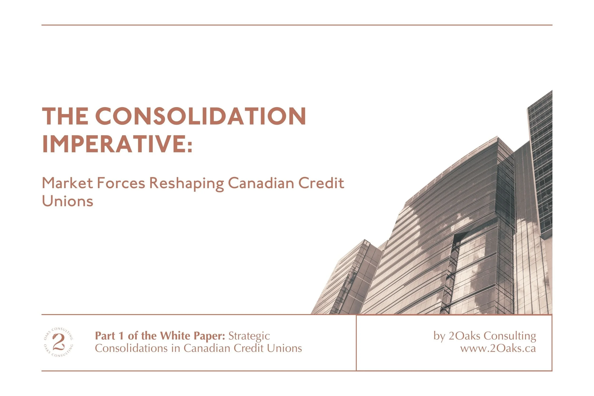 THE CONSOLIDATION IMPERATIVE: MARKET FORCES RESHAPING CANADIAN CREDIT UNIONS