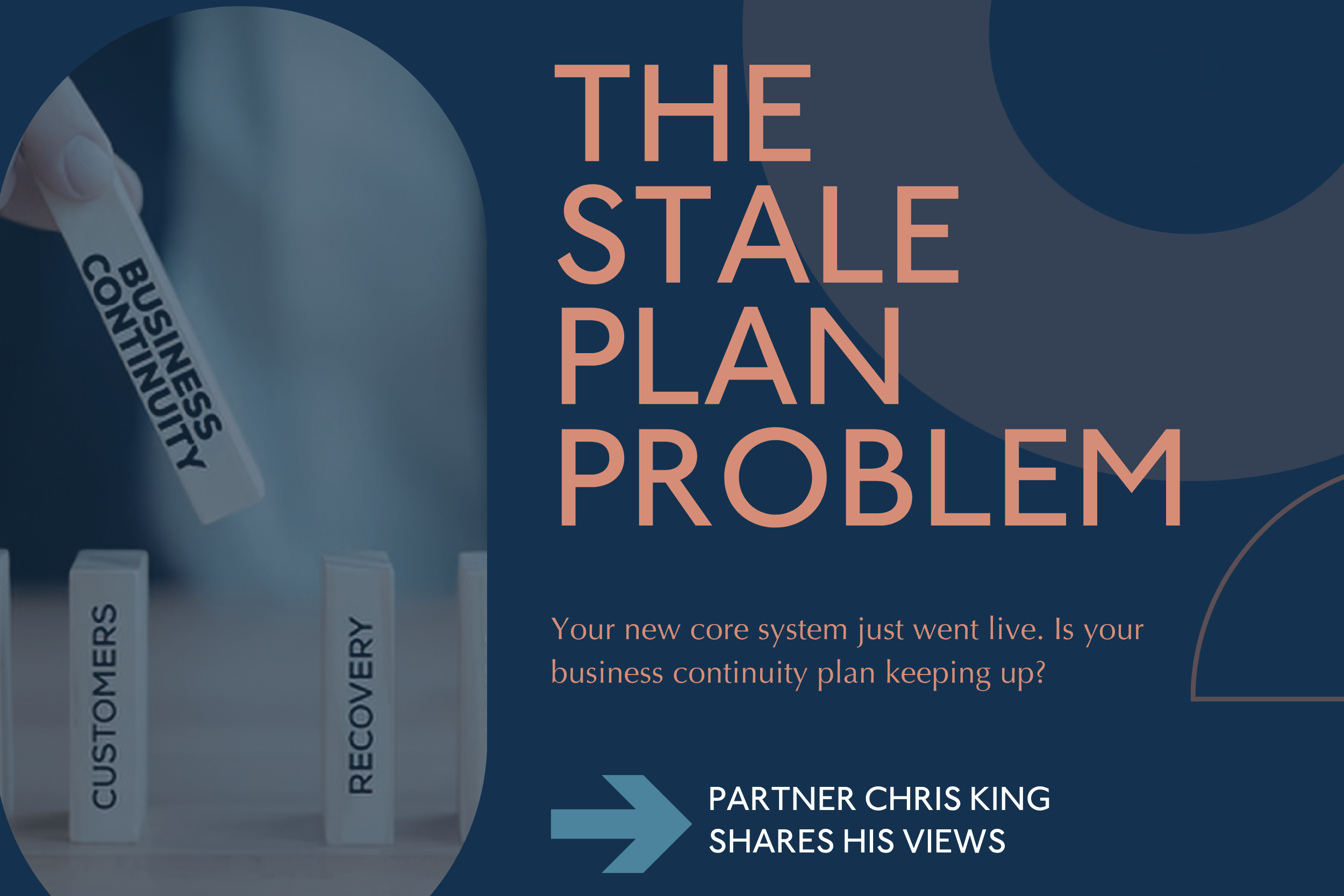 Your new core system just went live. Is your business continuity plan keeping up? Chris explains
