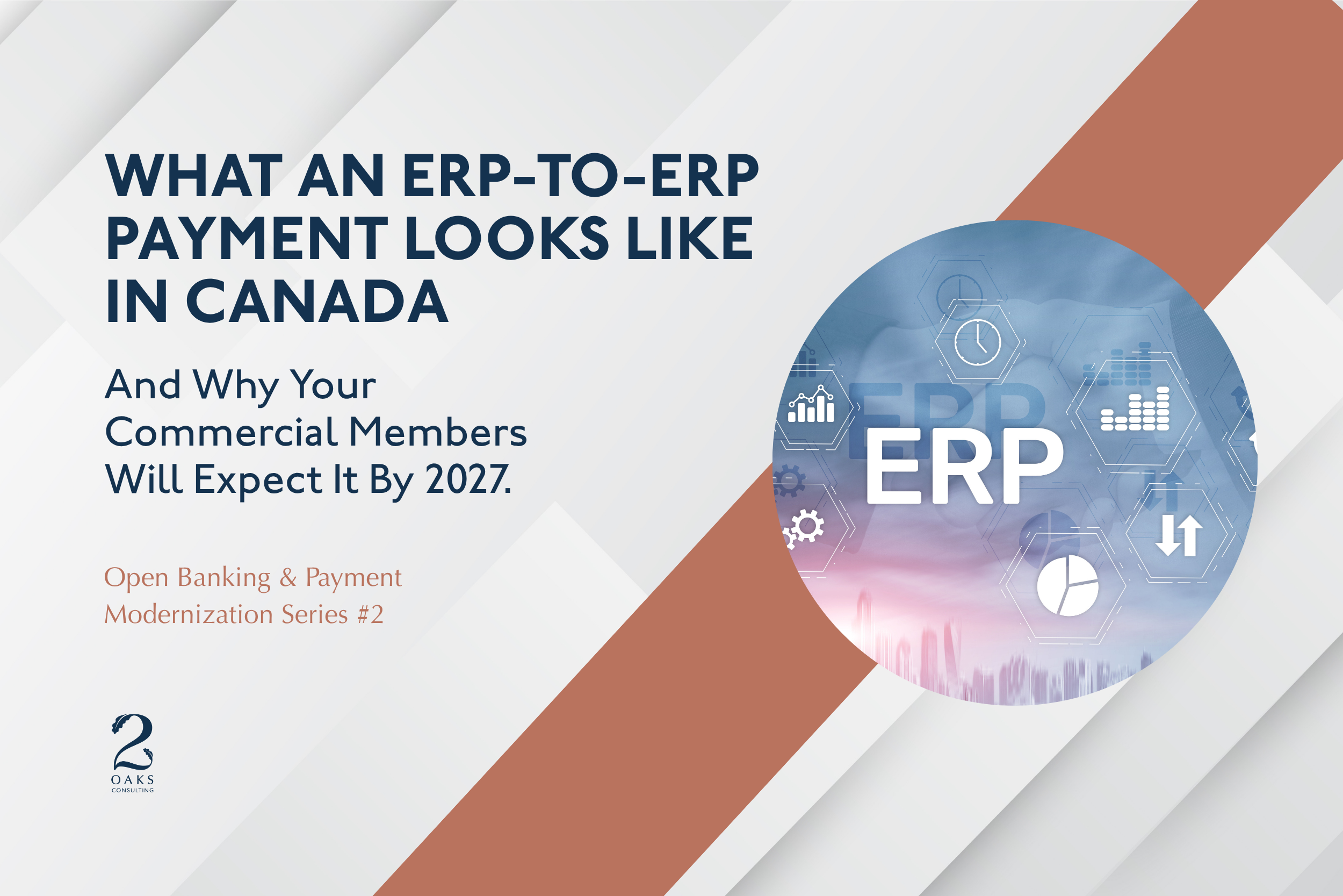 Title card for 2Oaks Open Banking and Payment Modernization Series 2, showing ERP integration icons and the headline "What an ERP-to-ERP Payment Looks Like in Canada."
