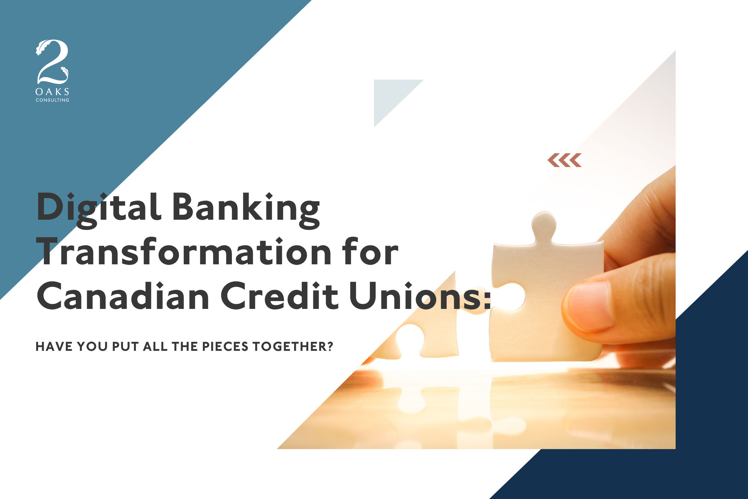 Hand fitting the final puzzle piece into place, title reading Digital Banking Transformation for Canadian Credit Unions.
