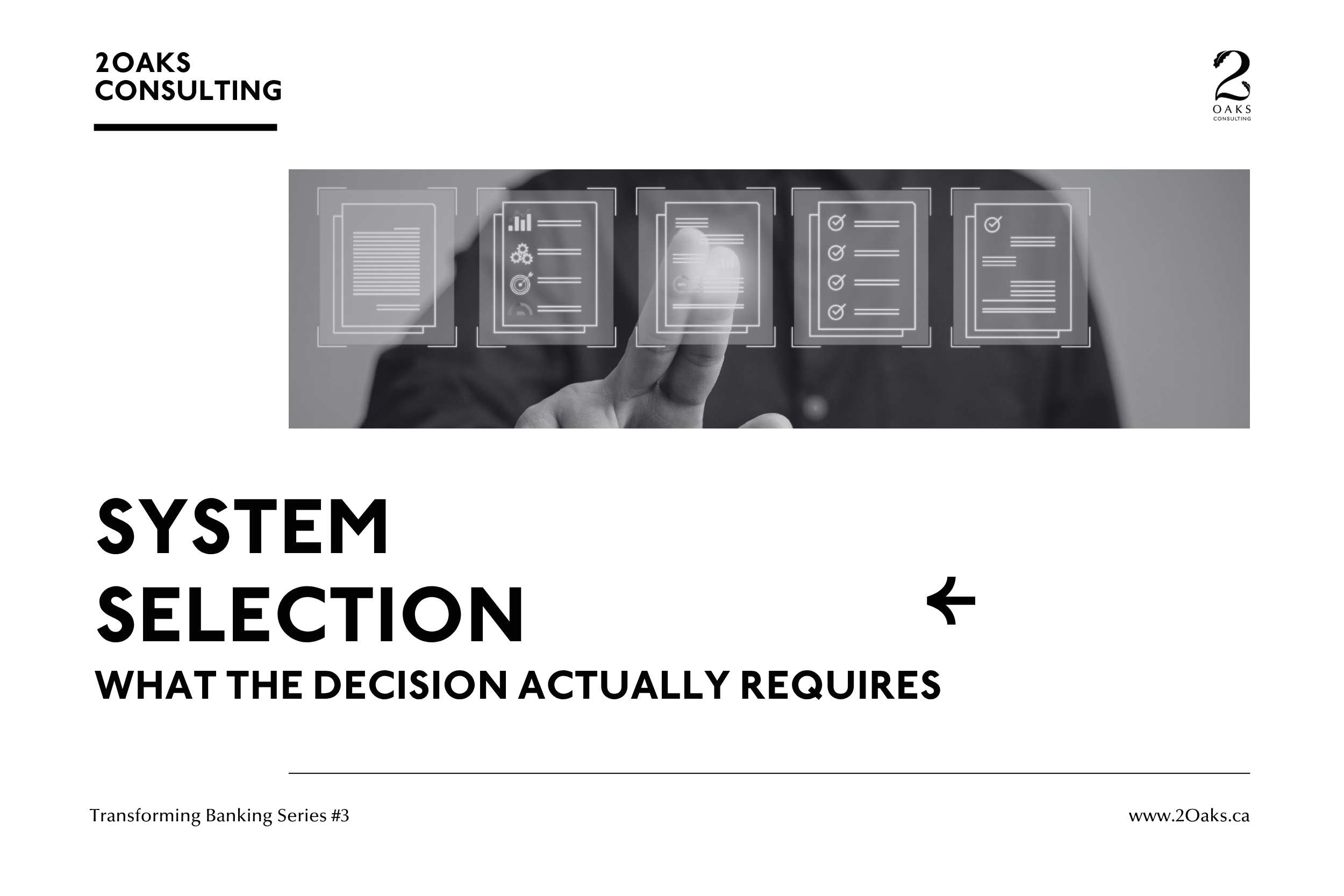 HOW TO SELECT A CORE BANKING SYSTEM: WHAT THE DECISION REQUIRES