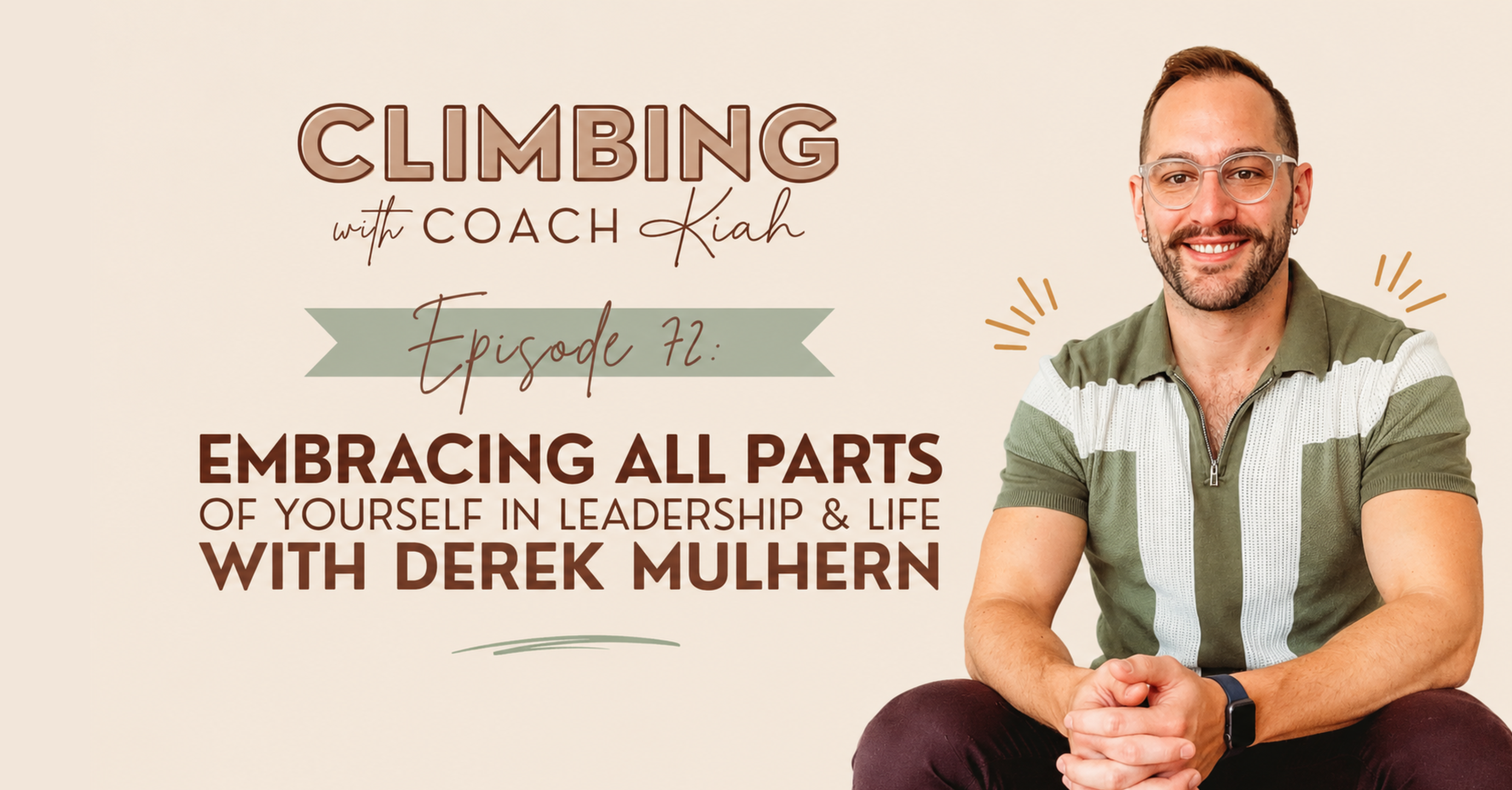 Embracing All Parts of Yourself in Leadership &amp; Life
