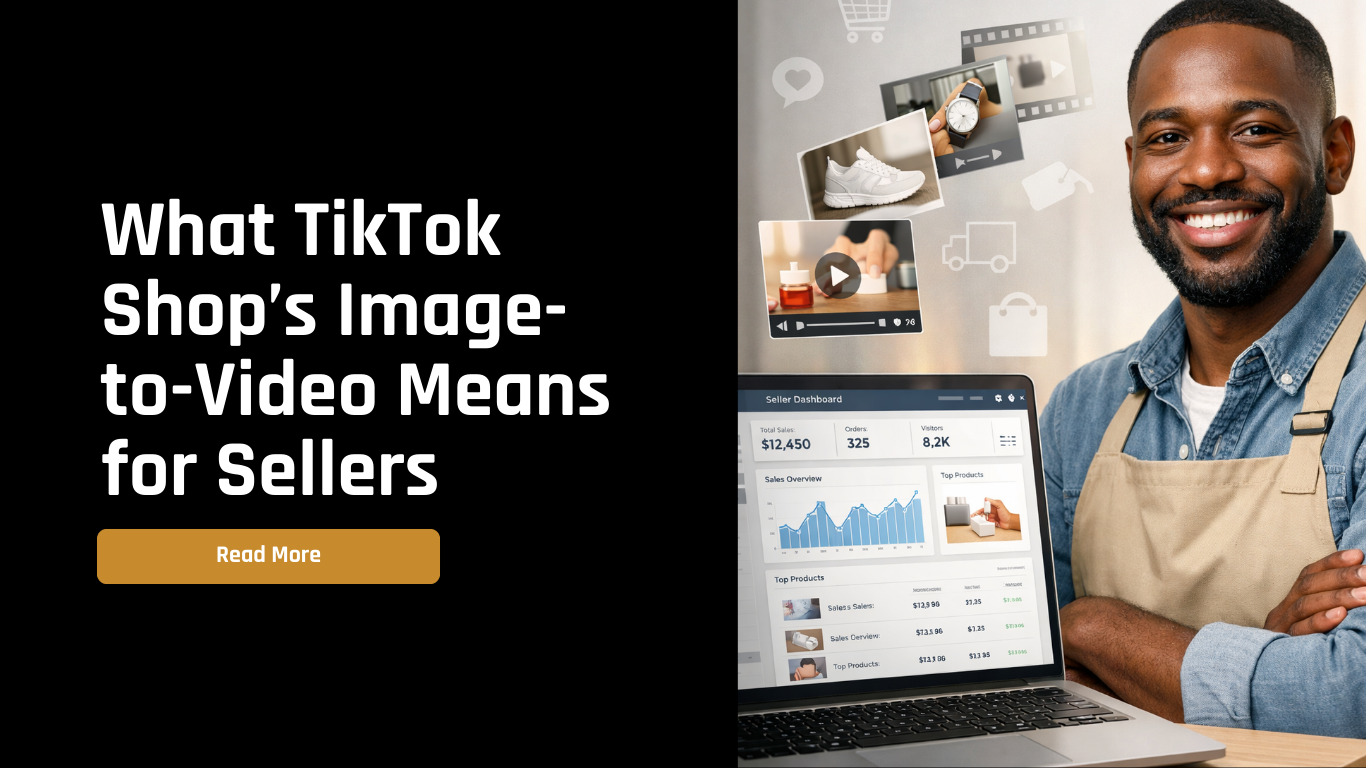 TikTok Shop Introduces Image-to-Video: What Sellers Need to Know and How to Use It Effectively