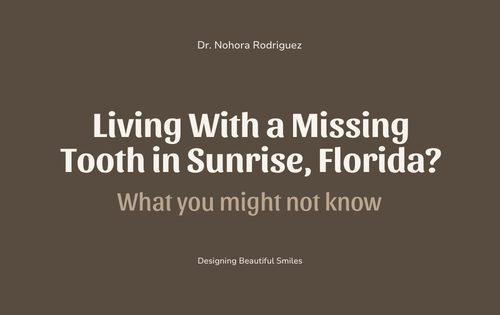 Living With a Missing Tooth in Sunrise, Florida? 