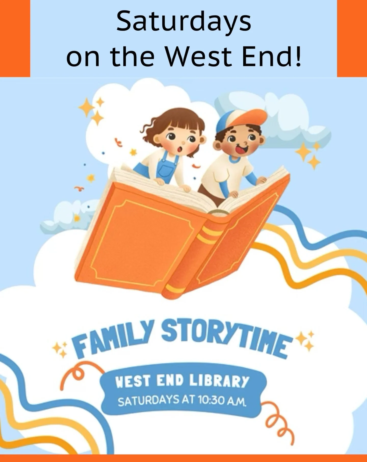 Join us Saturdays for FREE Family Storytime on the West End! 

Geared for a mix of ages, we invite families to participate as we read stories, sing songs, do fingerplays and more during this 20-30 minute program. 

*PLEASE NOTE:  Days and times are s