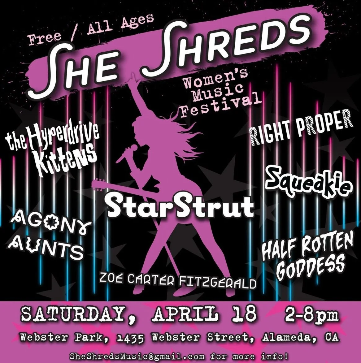 Come rock the She Shreds Music Festival - one of the only all female music festivals in the Bay Area. 🤘🏽

Free &amp; All Ages - vendors too!

Saturday, April 18th - 2pm to 8pm

Webster Park
1435 Webster St, Alameda, CA.

Check out this killer lineu