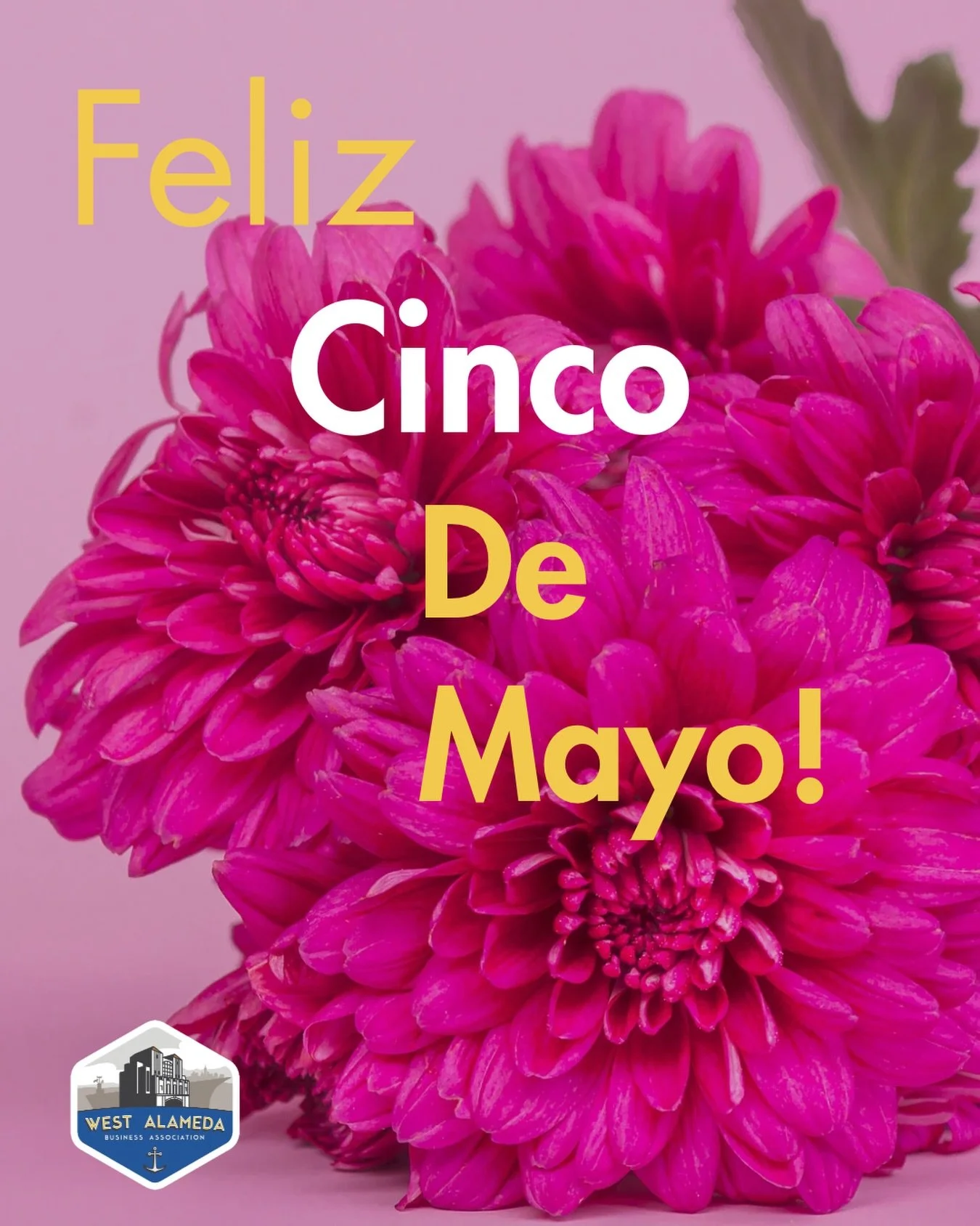 &iexcl;Feliz Cinco de Mayo from your neighbors at the West Alameda Business Association! 

Whether you&rsquo;re celebrating with food, music, family, or all of the above &mdash; we hope today is filled with joy and good company.

Somos comunidad. We 