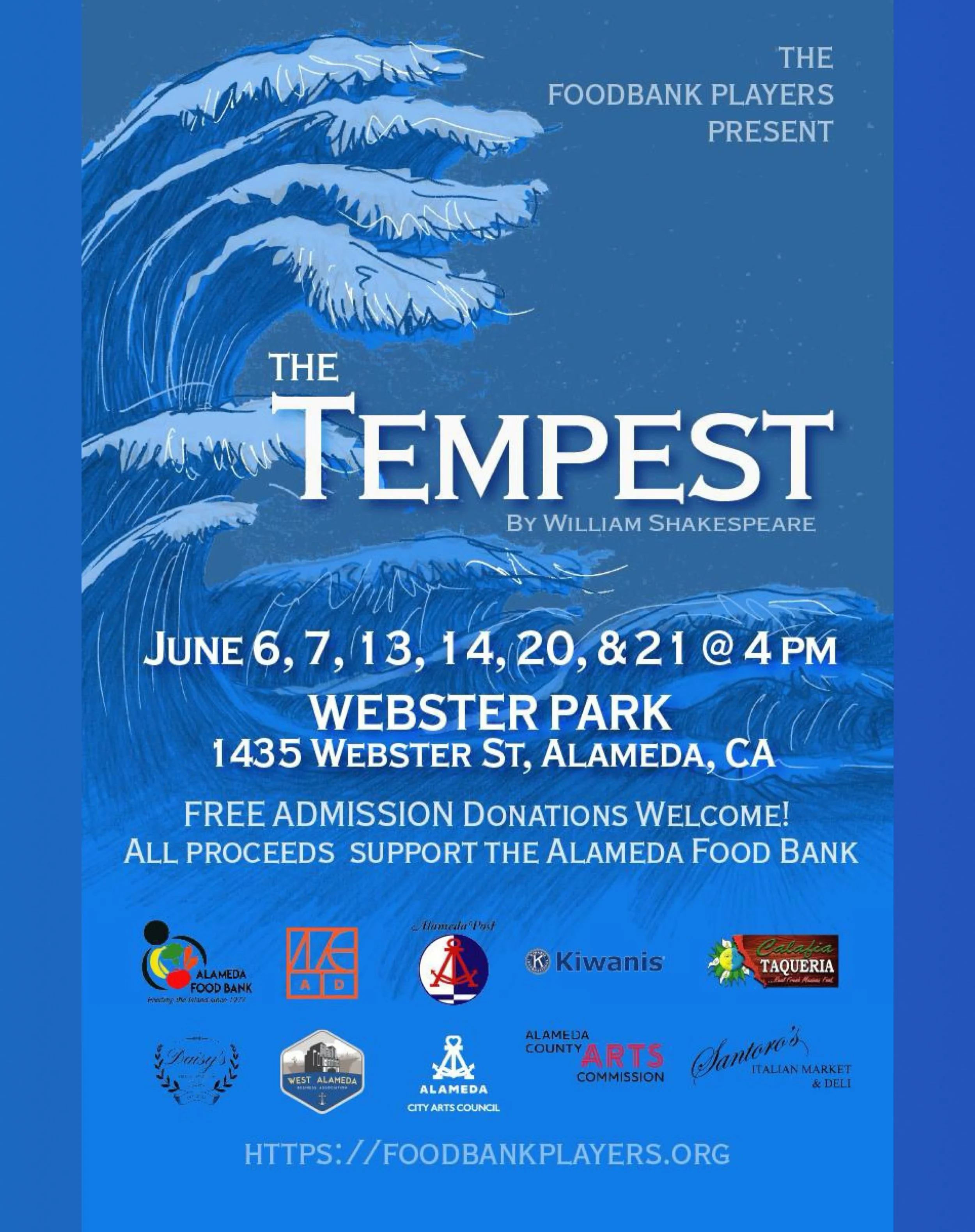 Mark your calendars and join us in Webster Park this June!

1435 Webster Street

4:00pm on

June 6th, 7th, 13th, 14th, 20th, 21st 

The Foodbank Players Present: The Tempest. 

Benefitting the Alameda Foodbank 🍎🍊🍋

Sponsored by: @westalamedabusine