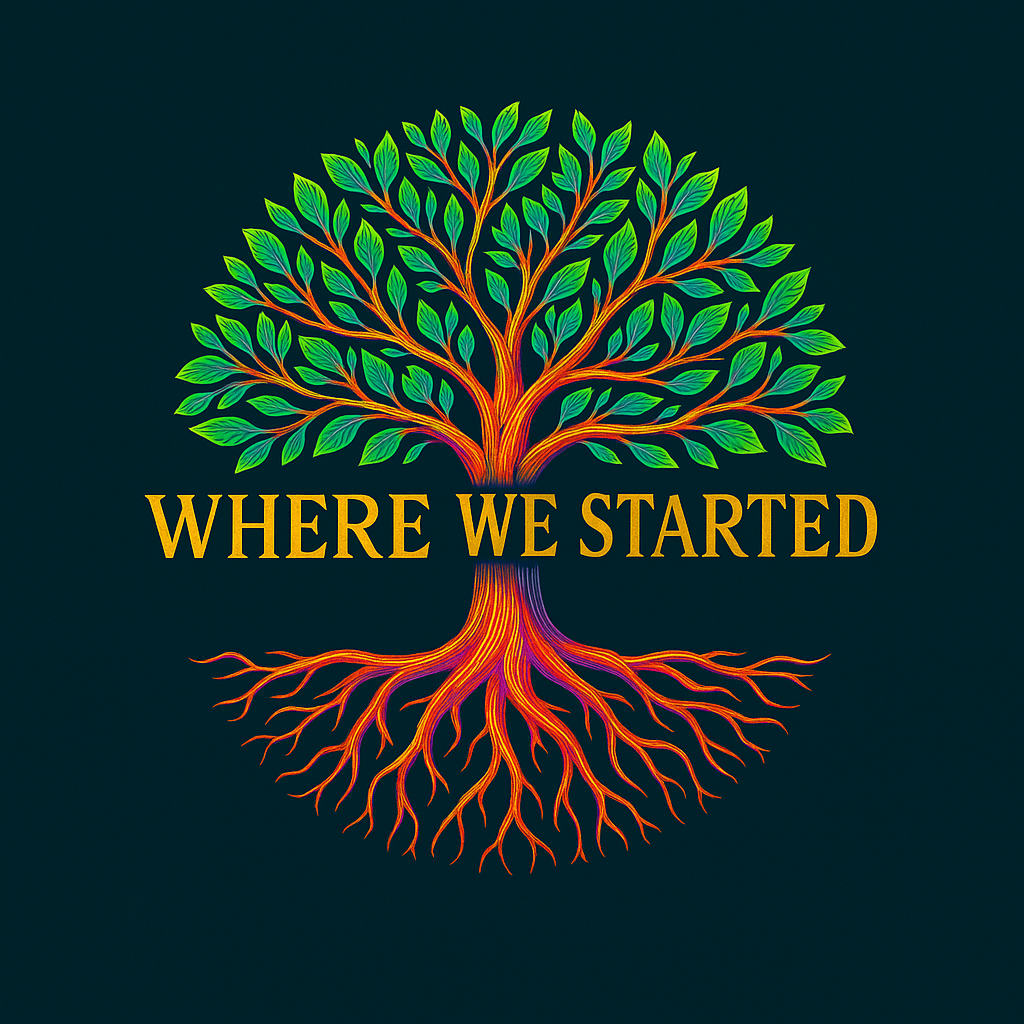 WHERE WE STARTED