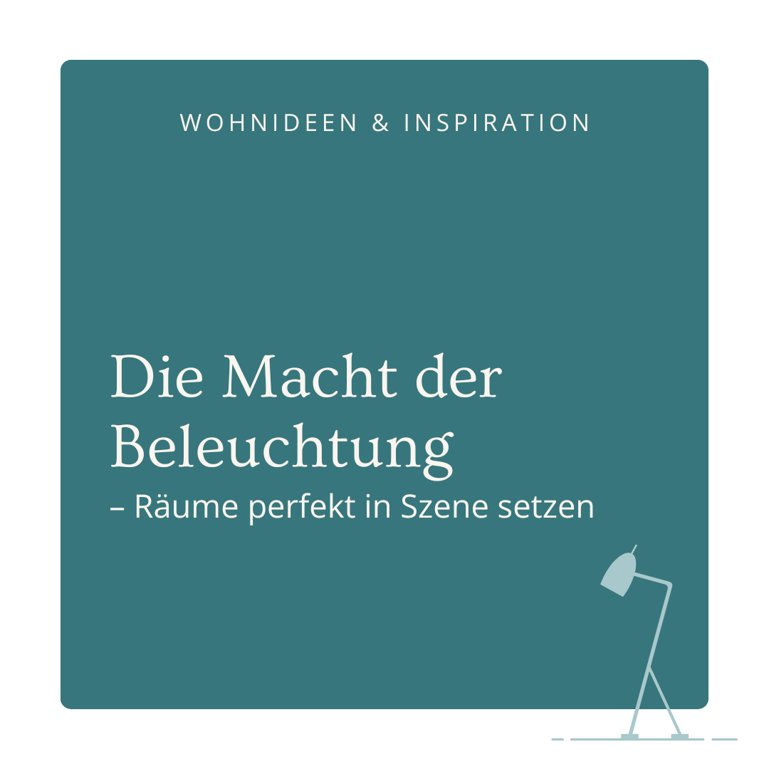 Die Macht der Beleuchtung – Räume perfekt in Szene setzen