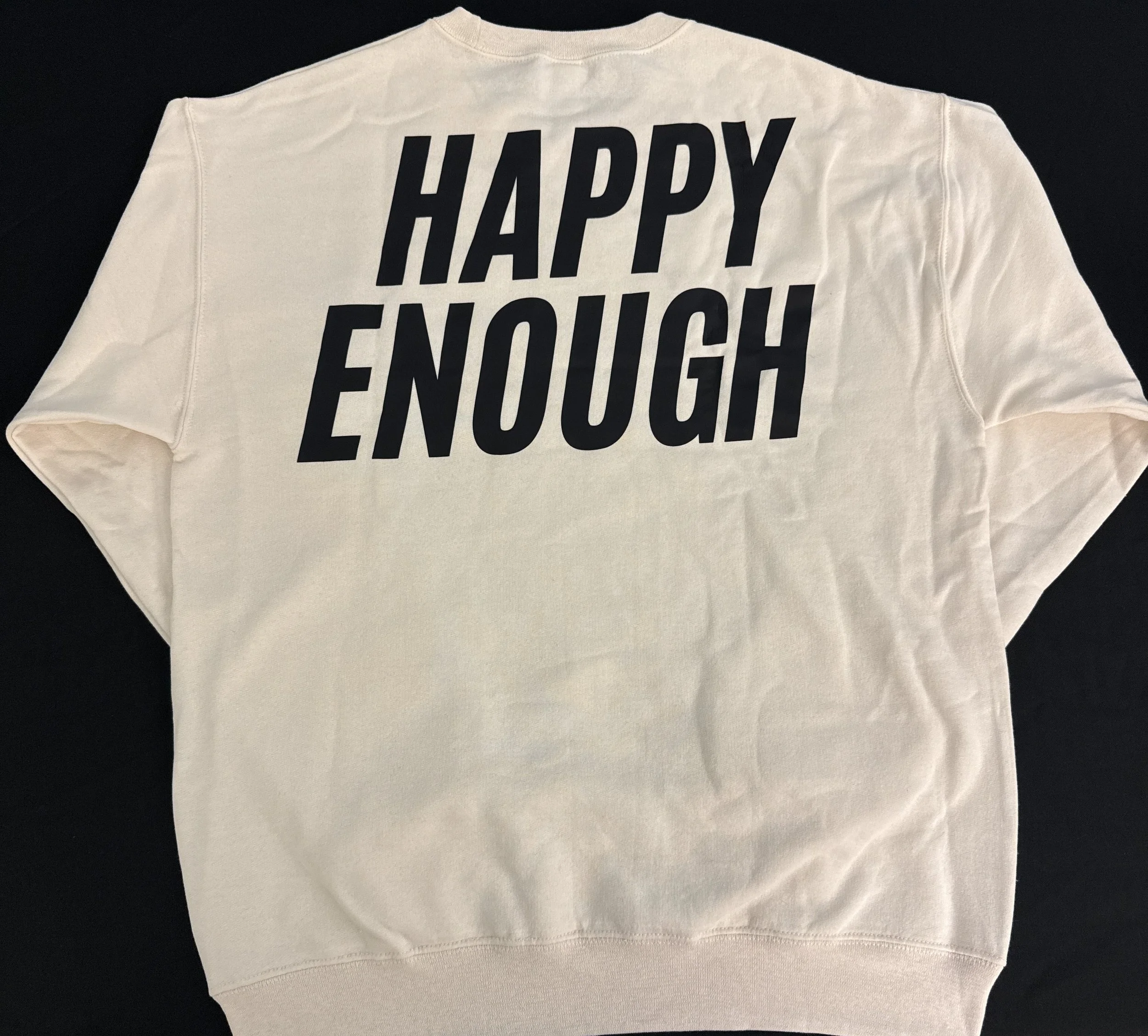 White Happy Enough Sweatshirt