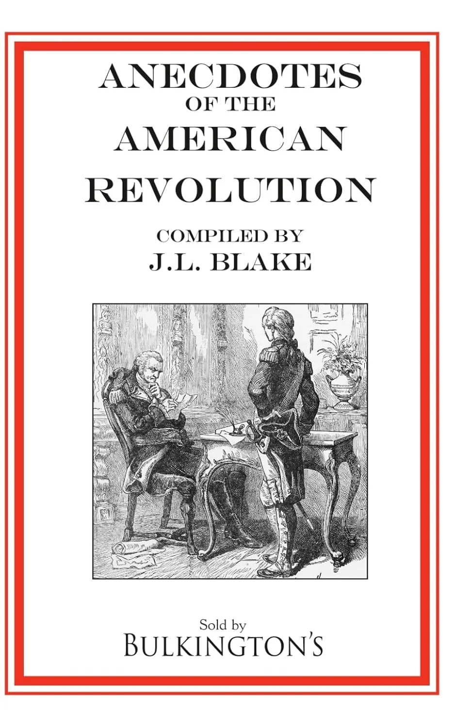Anecdotes of the American Revolution