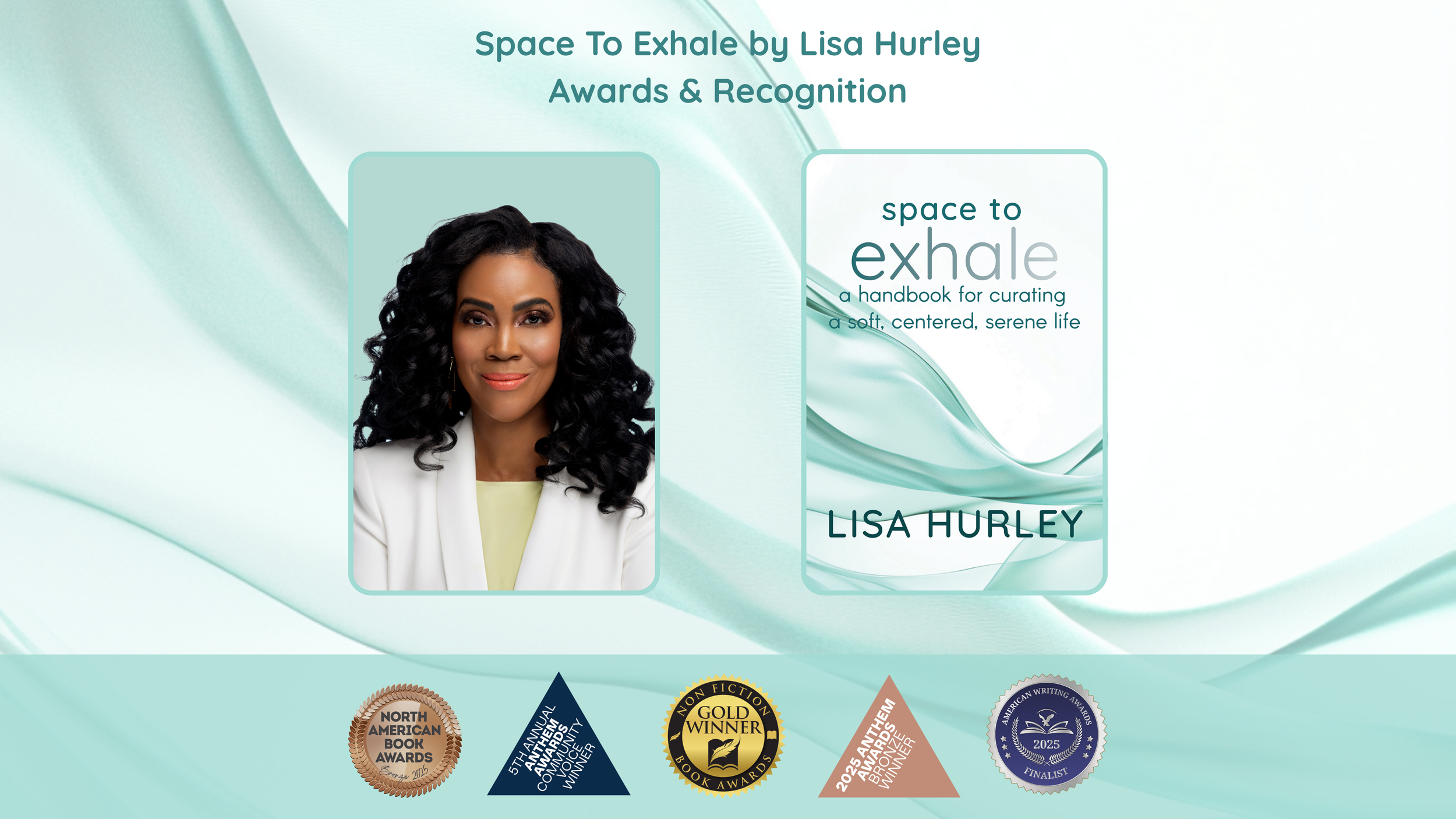 Promotional banner for Space To Exhale Awards & Recognition featuring award-winning author Lisa Hurley, the Space To Exhale book cover, and literary honors including Anthem Awards, NorthAwmrican Book Awards, Nonfiction Authors Association Gold Award.