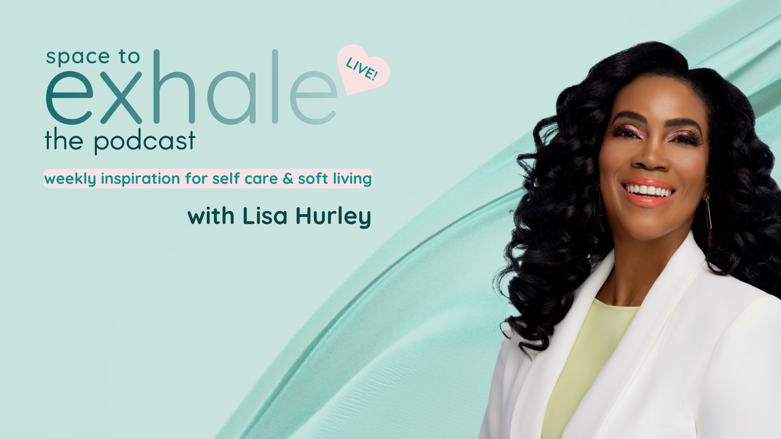 Hero banner for Space To Exhale: The Podcast featuring host Lisa Hurley, author of the multi-award-winning book Space To Exhale. The podcast explores burnout recovery, mental health, rest, boundaries, and sustainable success.