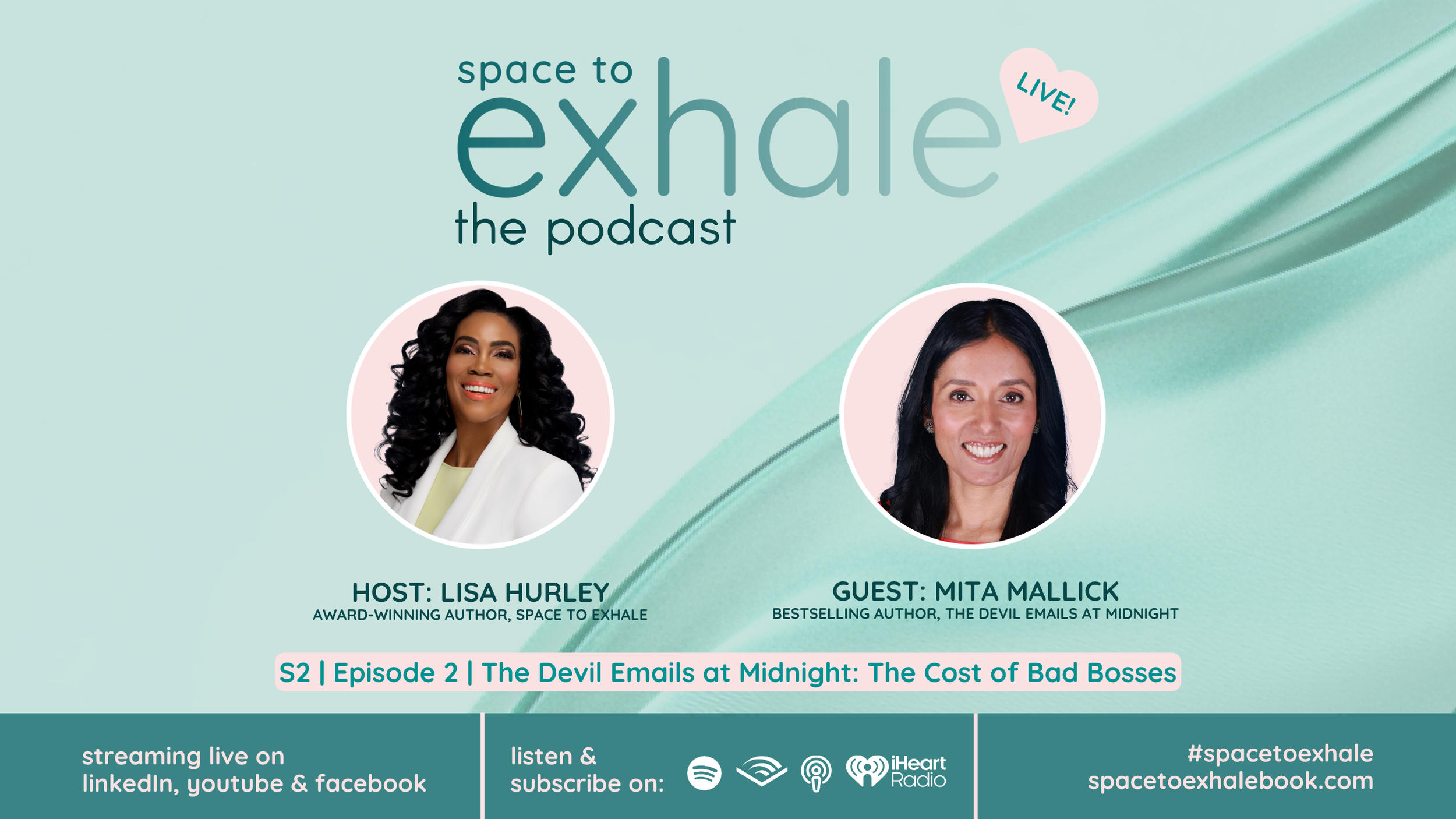 Promotional graphic for Space To Exhale: The Podcast featuring host Lisa Hurley and guest Mita Mallick for Season 2, Episode 2, "The Devil Emails at Midnight: The Cost of Bad Bosses," about toxic leadership, burnout, and workplace wellbeing.