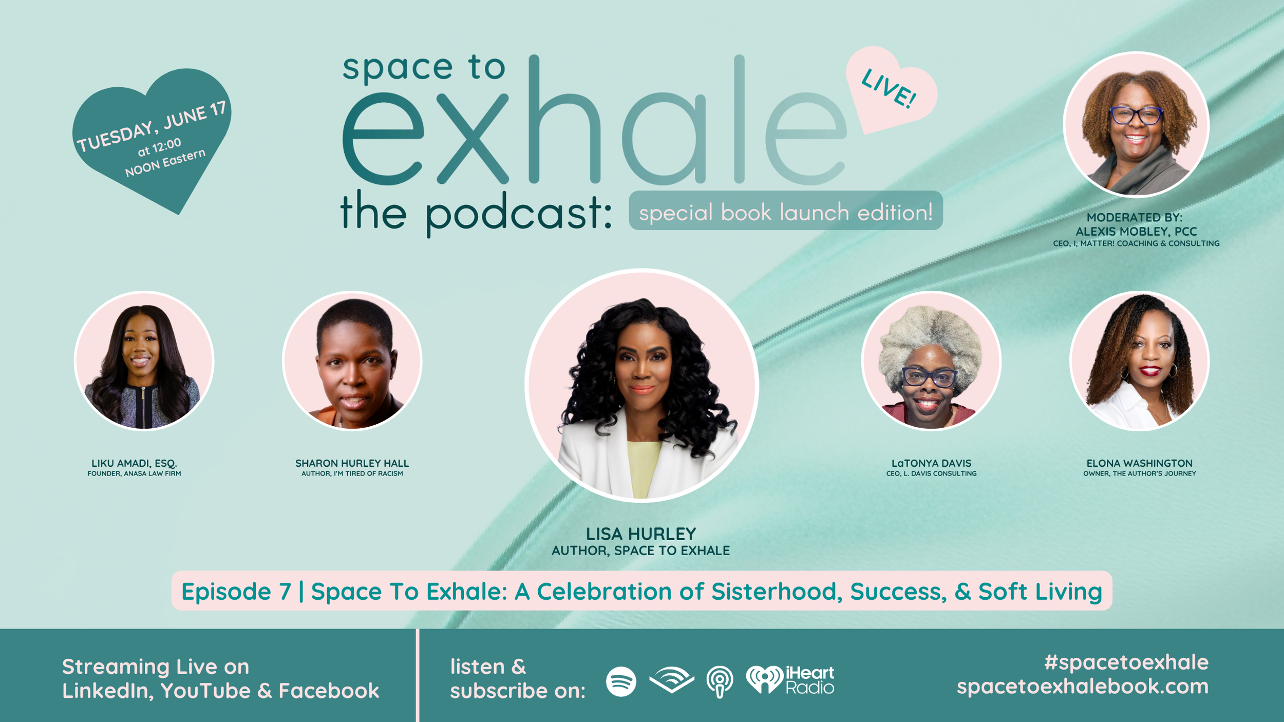 The Space To Exhale Book Launch: A Celebration of Sisterhood, Success, and Soft Living, featuring Liku Amadi, Esq., LaTonya Davis, Lisa hurley, Sharon Hurley Hall, Alexis Mobley, and Elona Washington. Listen on Spotify ↑ 