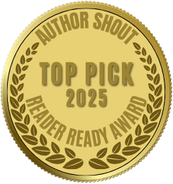Gold circular award badge reading “Author Shout Top Pick 2025 – Reader Ready Award,” featuring laurel wreath detailing and a seal-style design recognizing a top book selection.