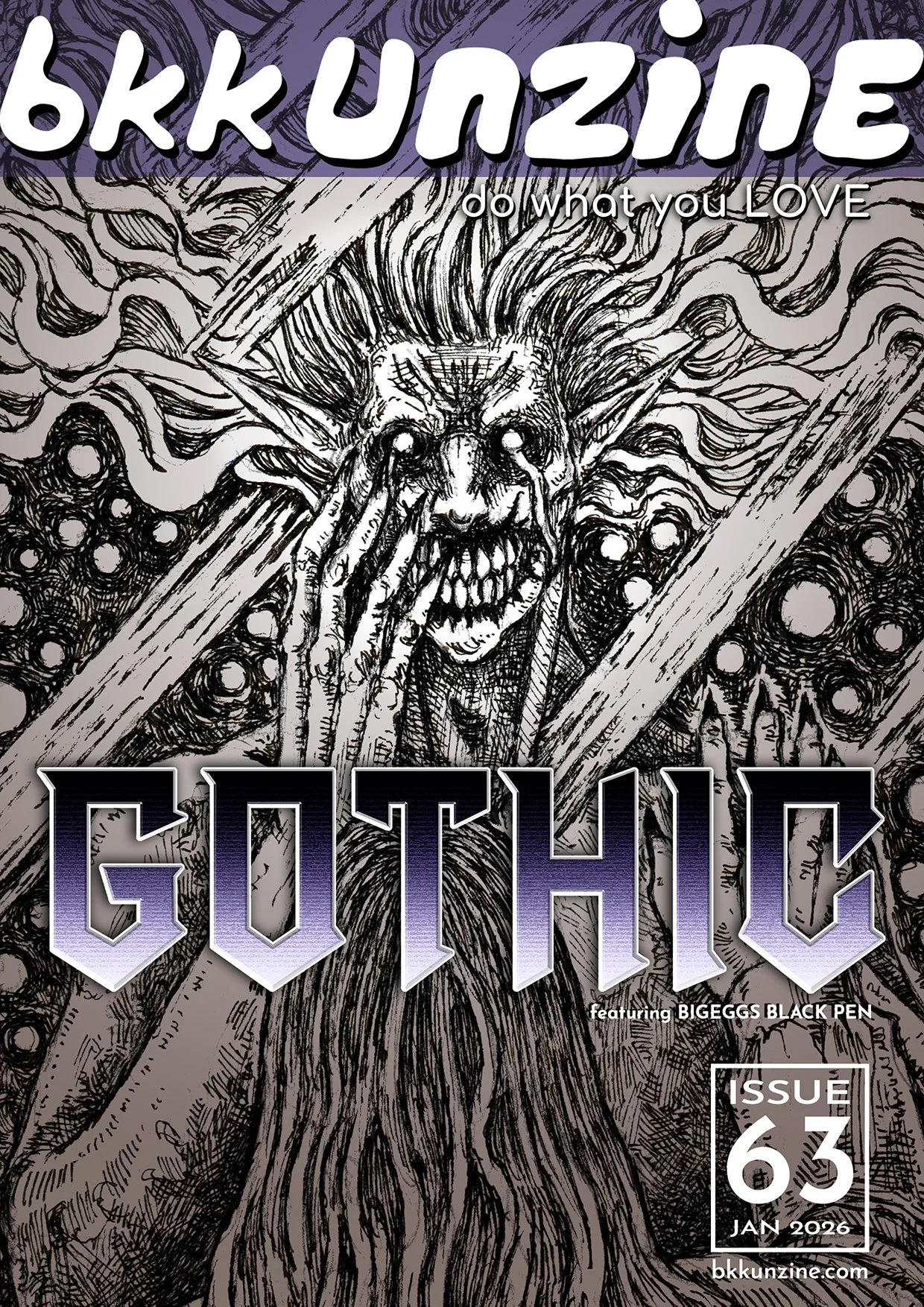 Cover of BKKunZine Issue 63, January 2026, featuring black and white artwork of a monstrous figure with wild hair, sharp teeth, and long fingers, behind wooden planks, with the title "GOTHIC" in gradient purple and black font, and the phrase "do what you LOVE" above.