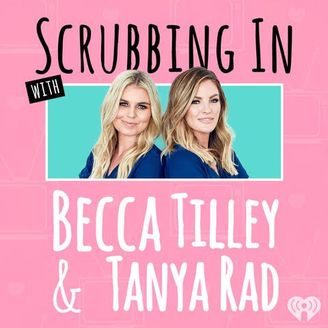Pink promotional graphic for the podcast 'Scrubbing In with Becca Tilley & Tanya Rad' featuring two women with blonde hair, smiling and wearing blue outfits.
