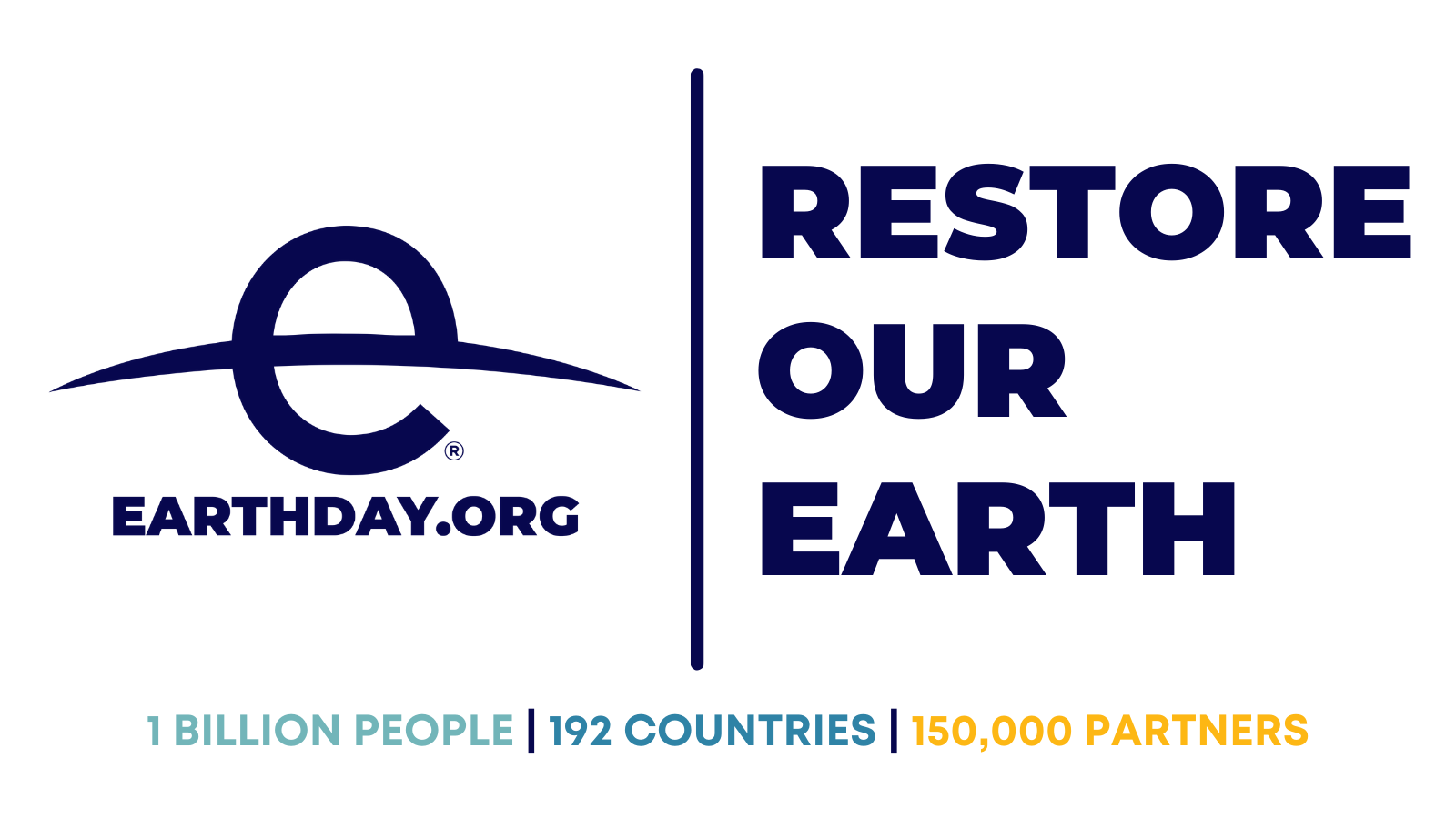 EarthDay.org logo with the slogan "Restore Our Earth" and statistics: 1 billion people, 192 countries, 150,000 partners.