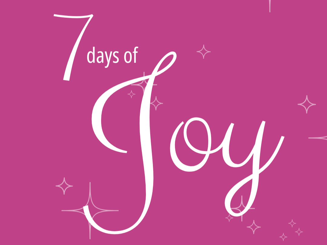 7 Days of Joy