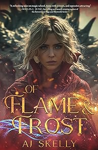 Book cover for "A Crown of Fire and Flame" by AJ Skelly, featuring a young woman with wavy blonde hair and a serious expression, outdoors with a fiery background.