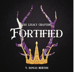 Book cover titled 'Fortified' by V. Romas Burton, with purple antlers and a gold crown on a black background.