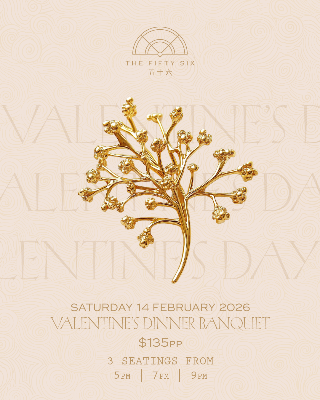 Event poster for Valentine's Day dinner banquet on Saturday, February 14, 2026, featuring a gold botanical brooch, with ticket price of $135, with three seating times at 5 PM, 7 PM, and 9 PM.