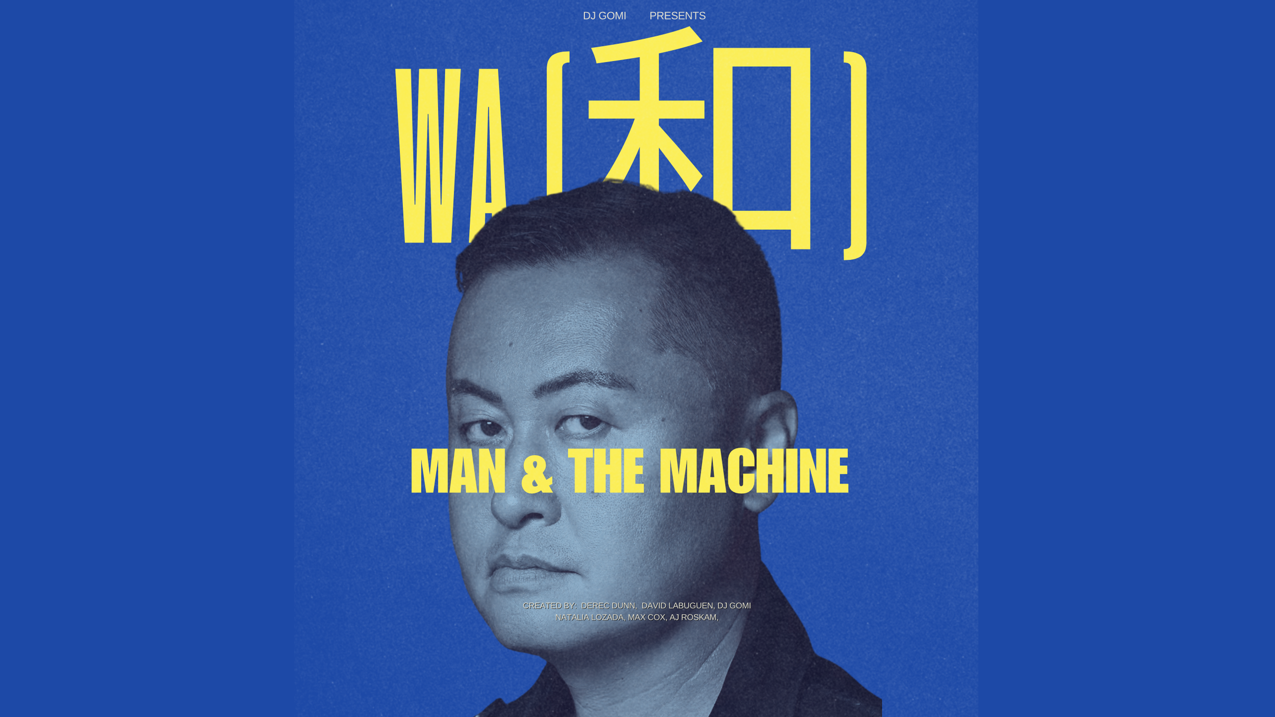 Event poster featuring a man with short dark hair, looking at the camera against a blue background. Text at the top reads "DJ GOMI PRESENTS" with a large yellow title in a different language and "MAN & THE MACHINE" in yellow text across the person's face.