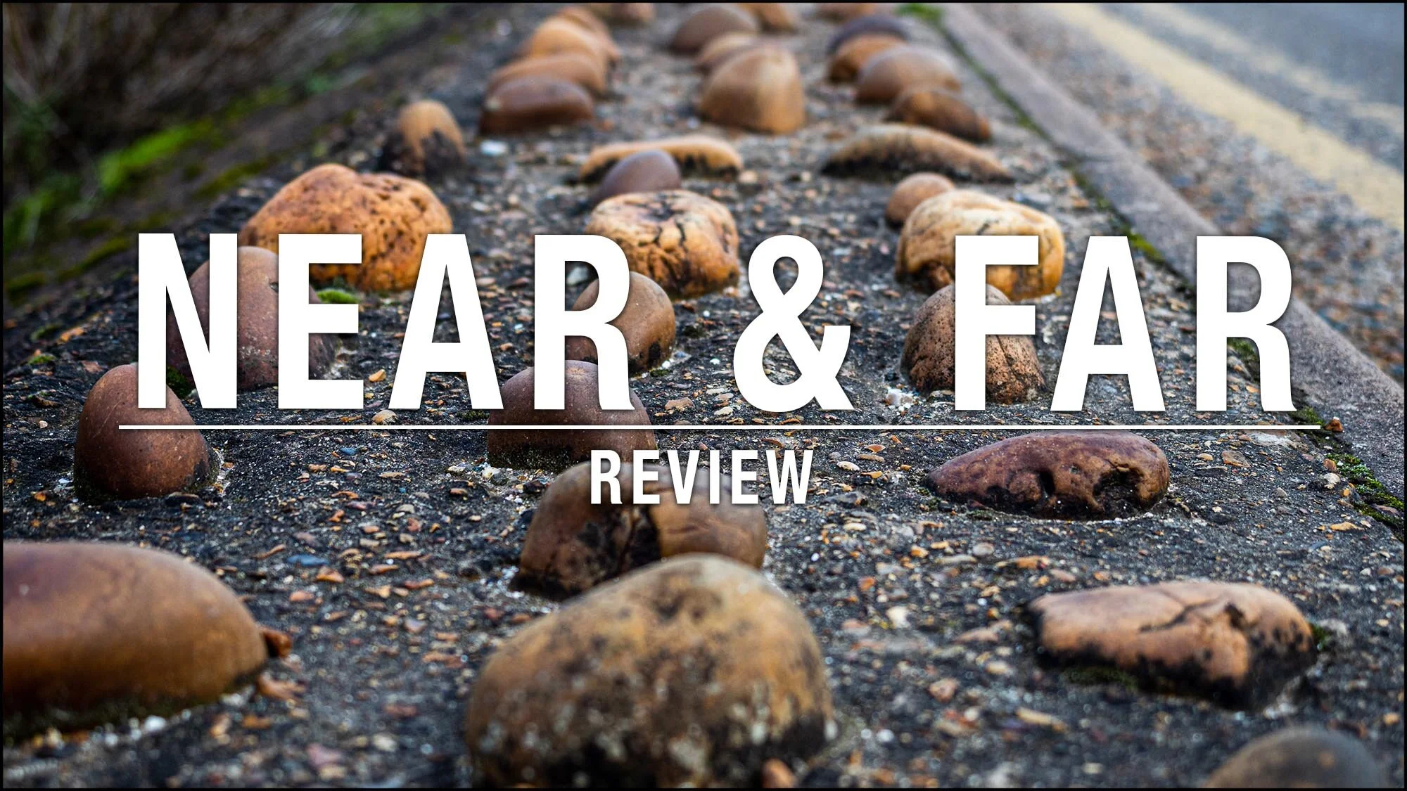 Near &amp; Far