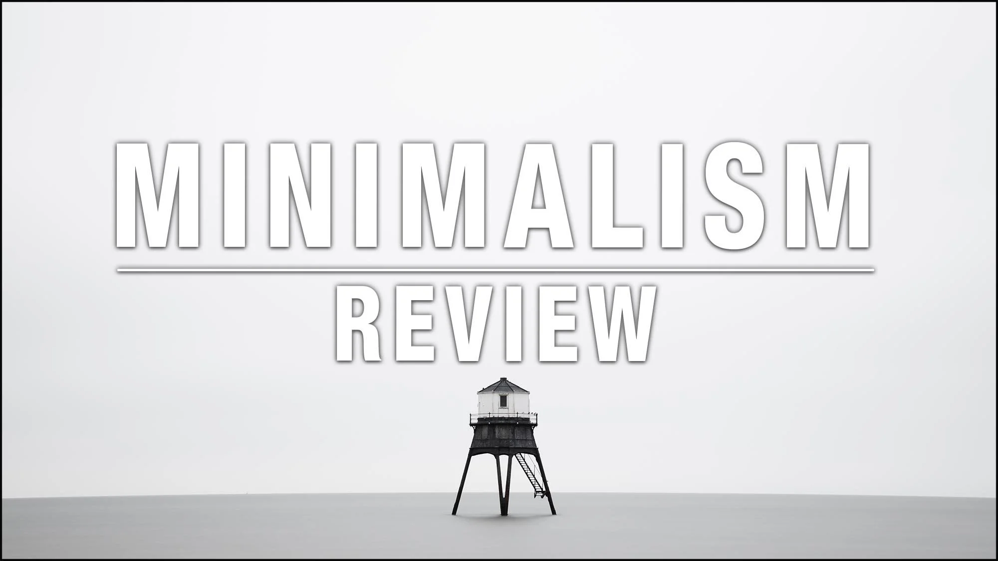 Minimalism Review 2026 