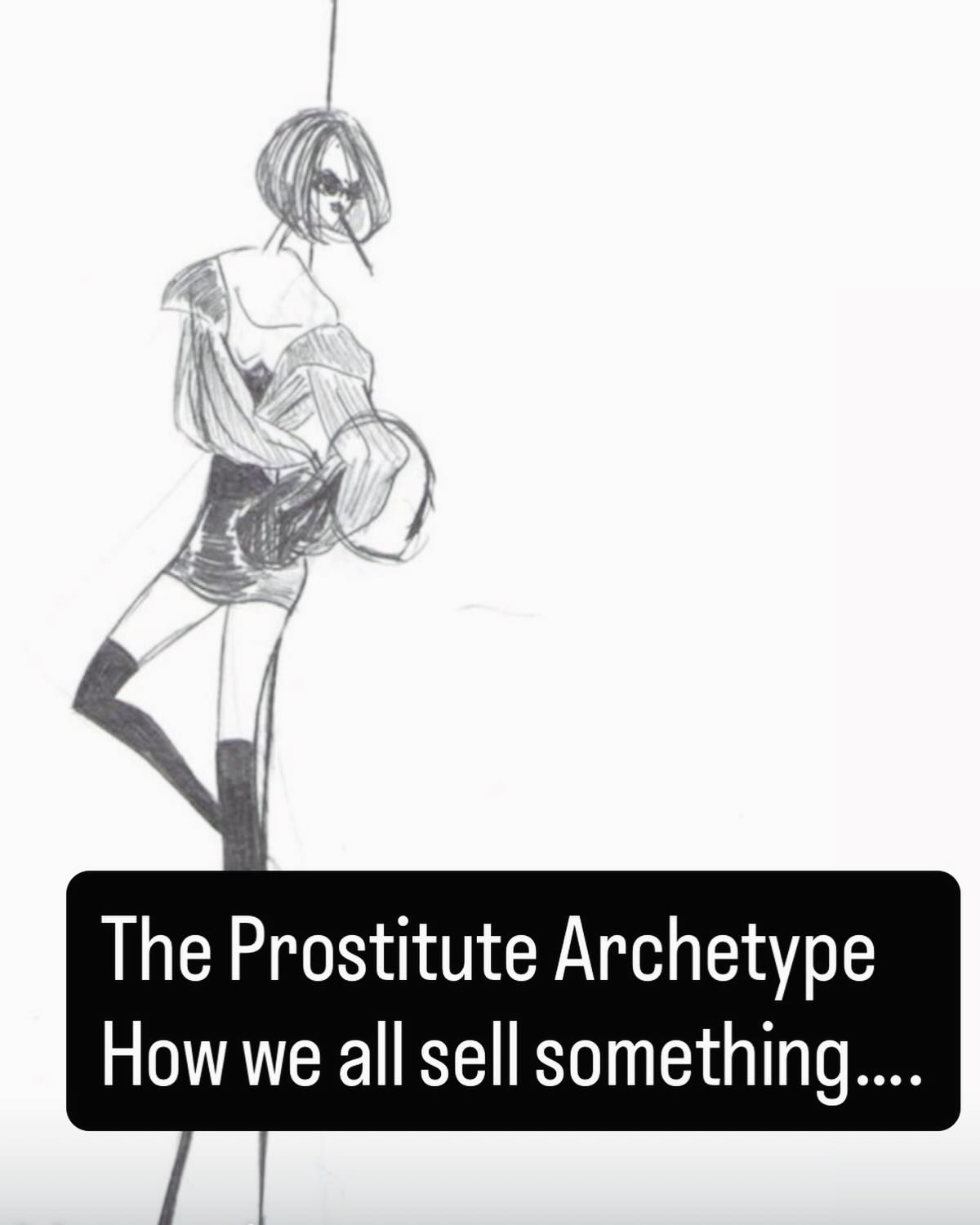 The Prostitute Archetype - how we all sell something&hellip;

&lsquo;In psychological terms, the prostitute archetype symbolises the trade-off between value, integrity, and power, not just sex. It refers to moments when we exchange our body, mind, or